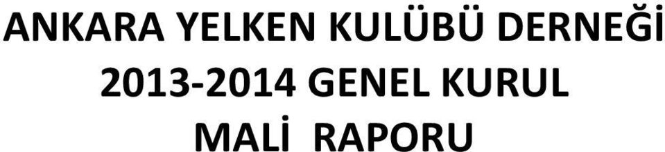2013-2014 GENEL