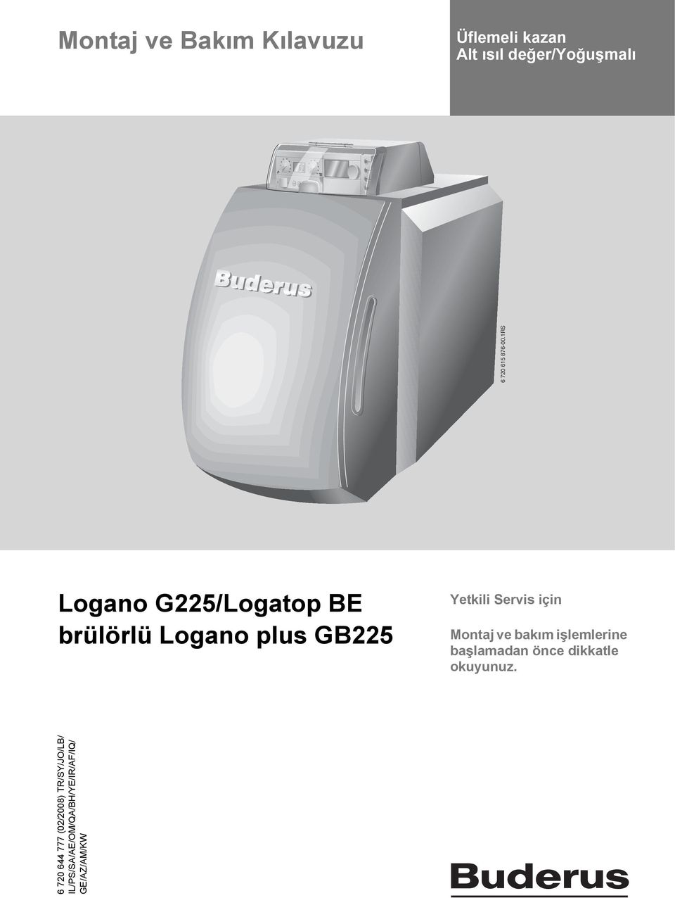 RS Logano G225/Logatop BE brülörlü Logano plus GB225 Yetkili Servis için