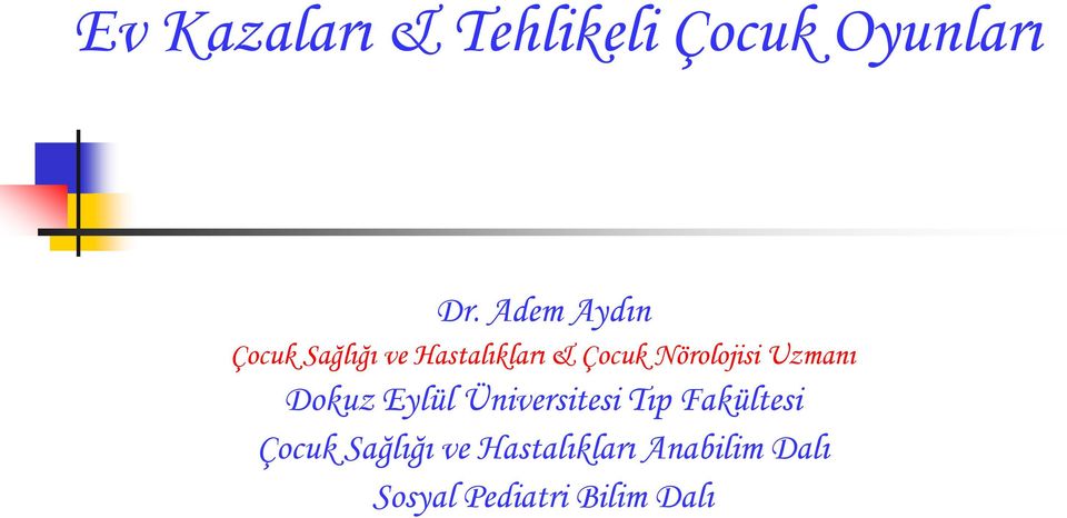 Nörolojisi Uzmanı Dokuz Eylül Üniversitesi Tıp