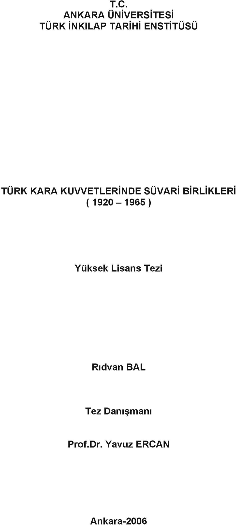 BİRLİKLERİ ( 1920 1965 ) Yüksek Lisans Tezi