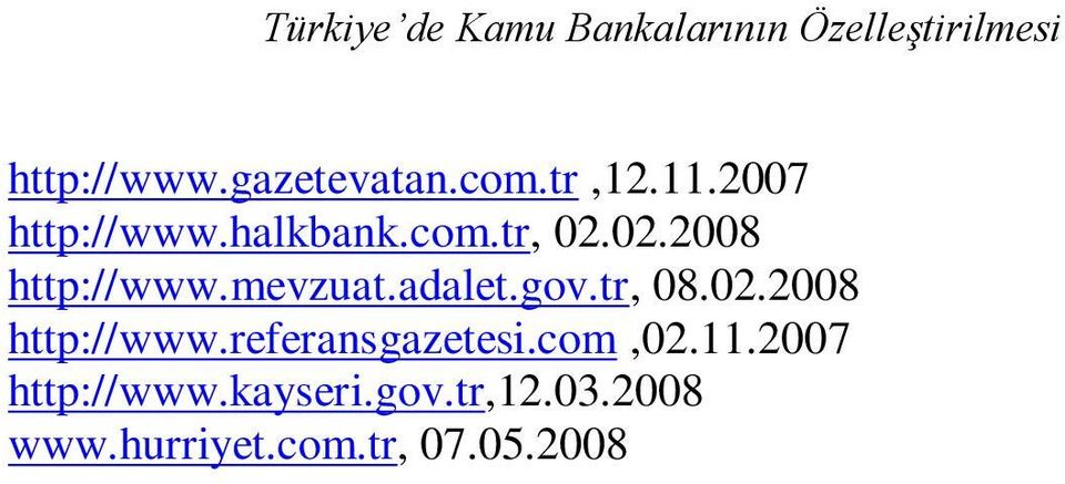 mevzuat.adalet.gov.tr, 08.02.2008 http://www.referansgazetesi.com,02.