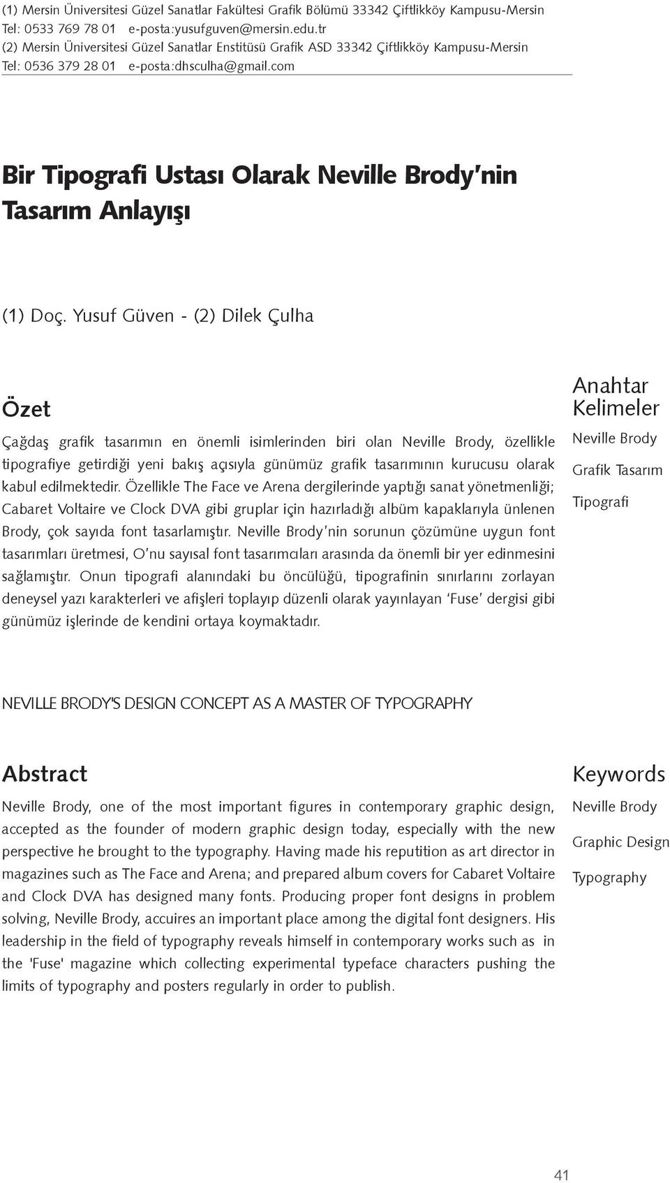 com Bir Tipografi Ustası Olarak Neville Brody nin Tasarım Anlayı ı (1) Doç.