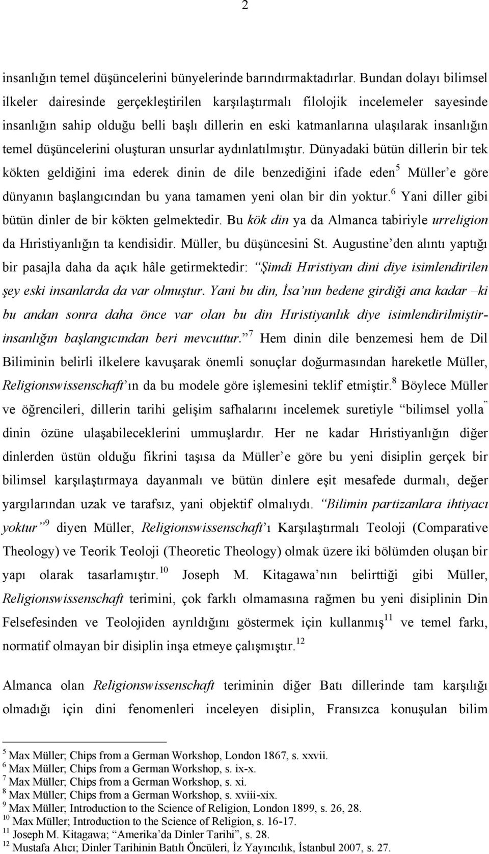 temel düşüncelerini oluşturan unsurlar aydınlatılmıştır.