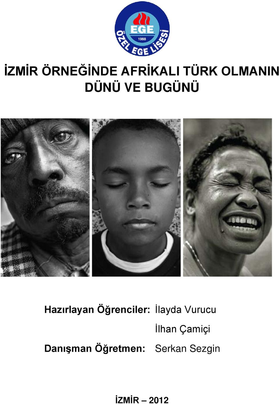 Öğrenciler: İlayda Vurucu İlhan