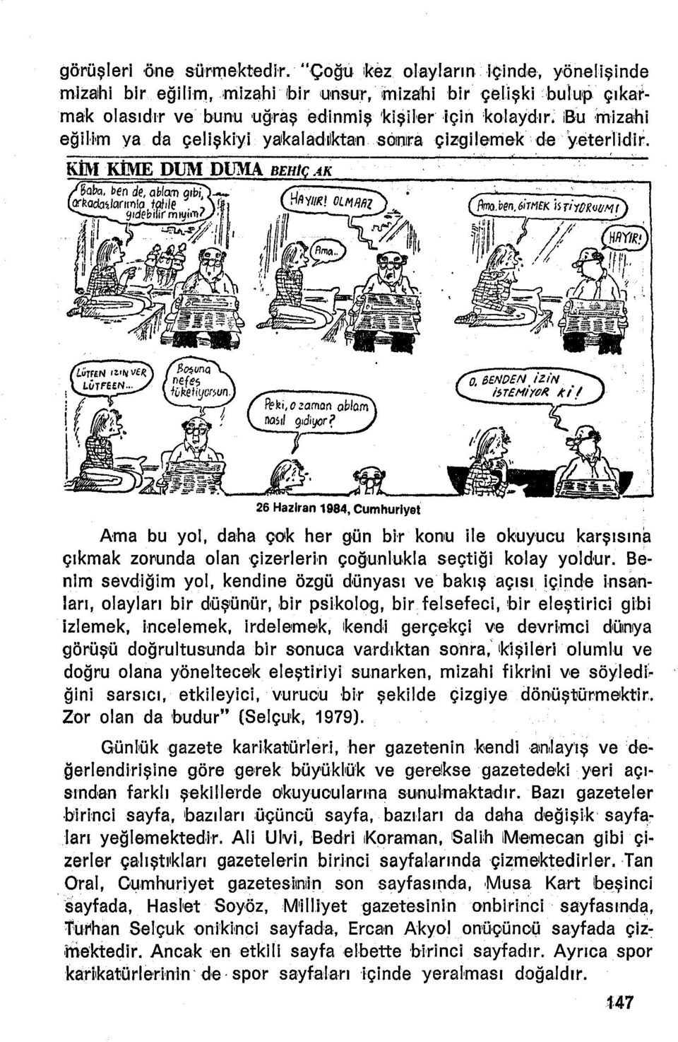 Ikendi gerçekçi ve devrimci dünrya görüşü doğrultusunda bir sonuca vardıktan sonra,'!