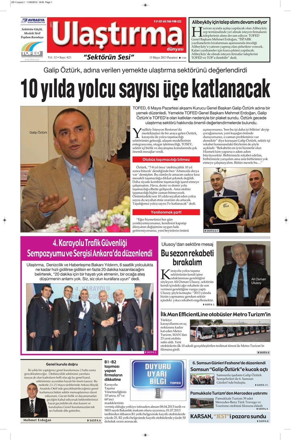 TOFED Genel Başkanı Mehmet Erdoğan, İSPARK yazıhanelerin kiralanması aşamasında önceliği Alibeyköy e yatırım yapmış olan şirketlere verecek. Kalan yazıhaneler için kura çekimi yapılacak.