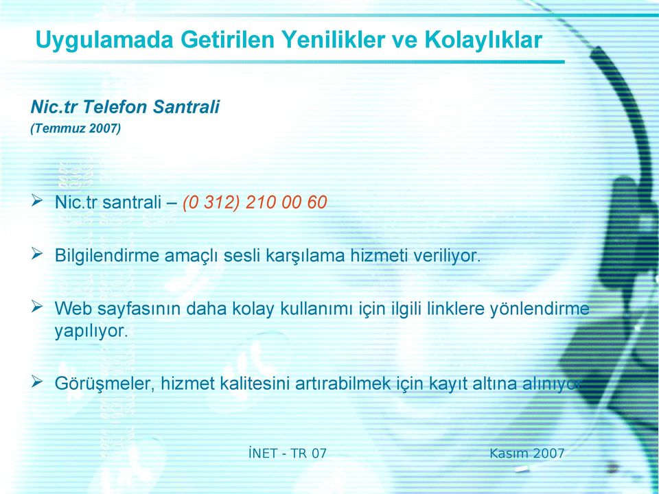 tr santrali (0 312) 210 00 60 Bilgilendirme amaçlı sesli karşılama hizmeti