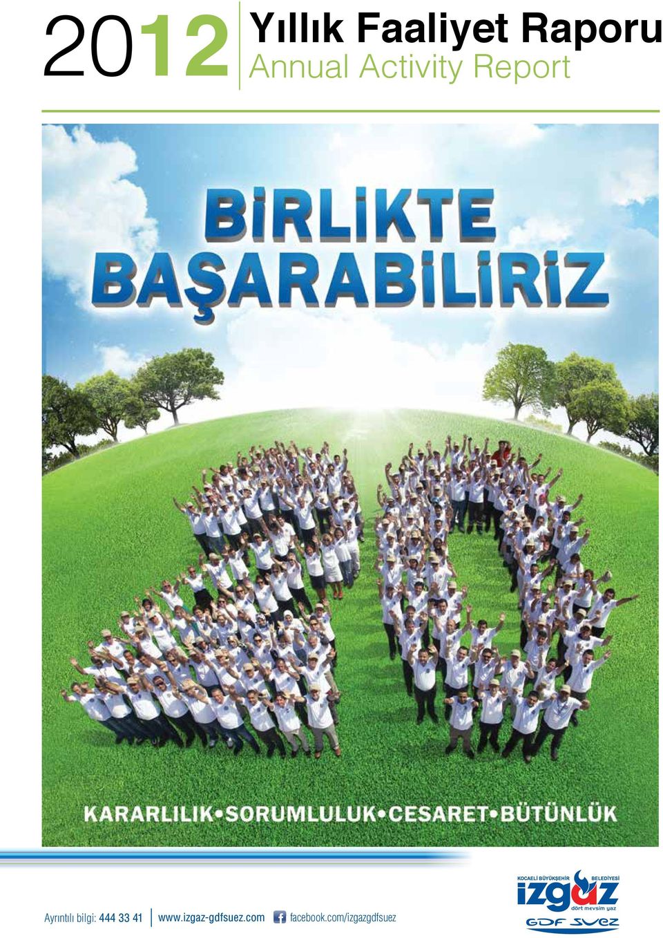 Ayrıntılı bilgi: 444 33 41 www.