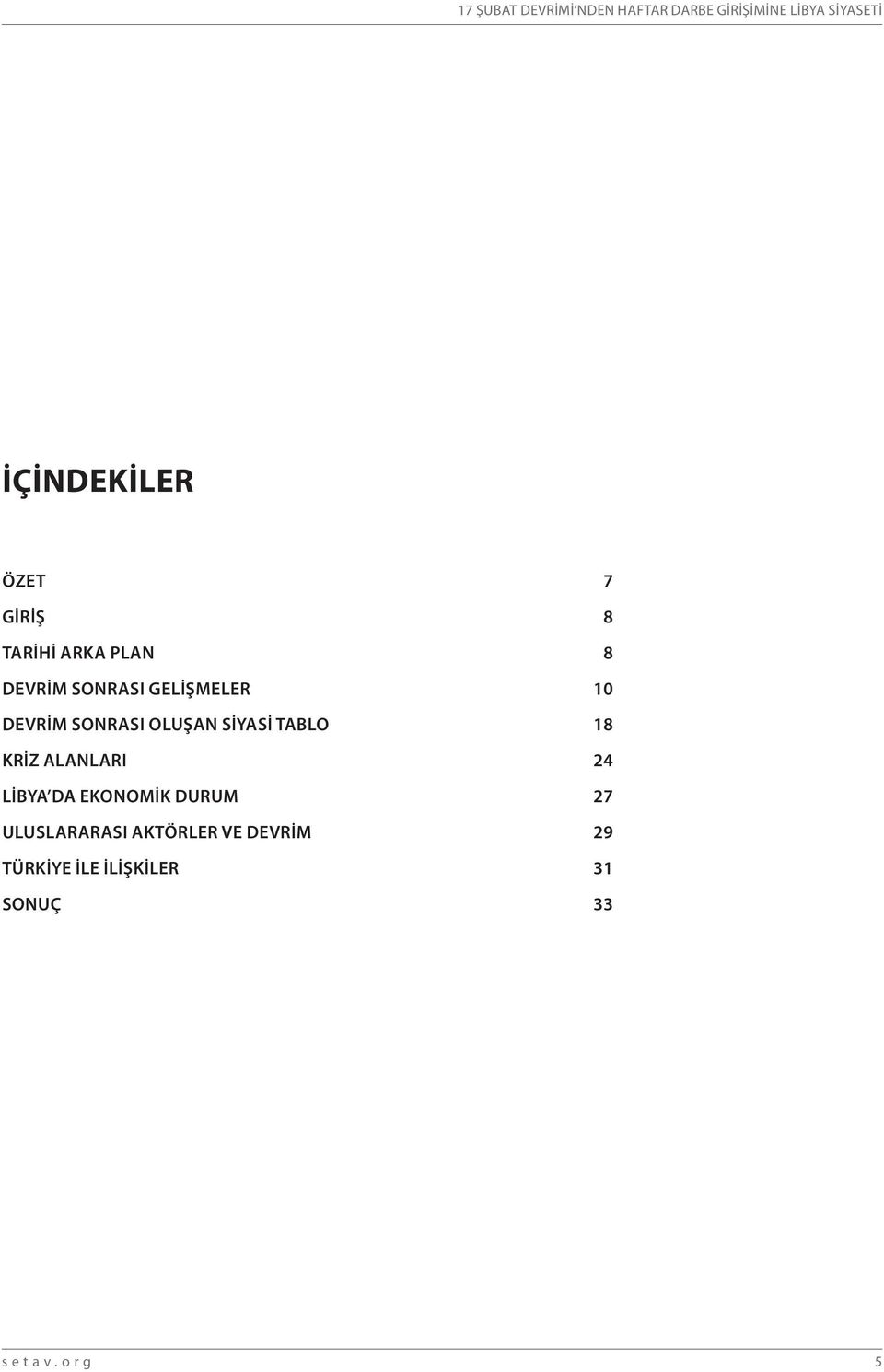 10 DEVRİM SONRASI OLUŞAN SİYASİ TABLO 18 KRİZ ALANLARI 24 LİBYA DA