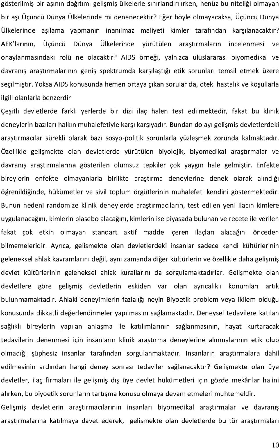 AEK larının, Üçüncü Dünya Ülkelerinde yürütülen araştırmaların incelenmesi ve onaylanmasındaki rolü ne olacaktır?