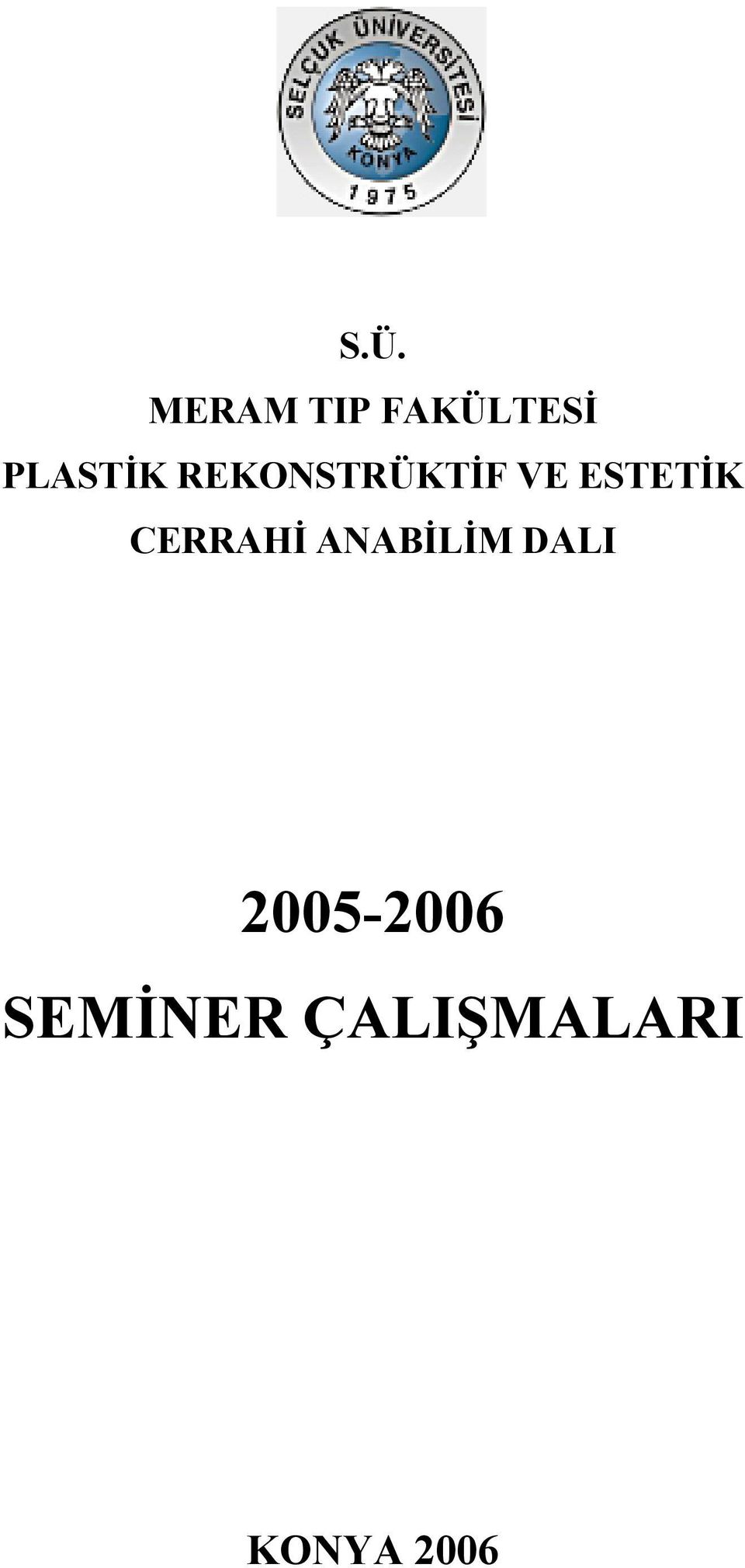 ESTETİK CERRAHİ ANABİLİM DALI