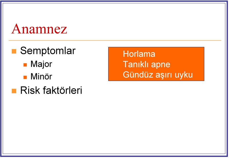 faktörleri Horlama