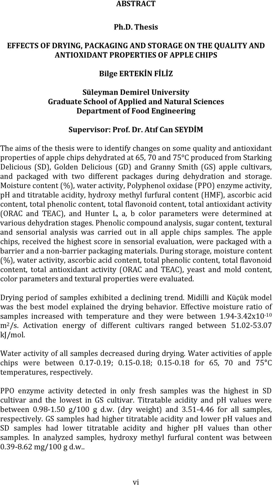 Sciences Department of Food Engineering Supervisor: Prof. Dr.