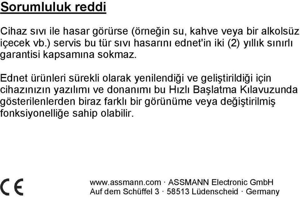 Ednet ürünleri sürekli olarak yenilendiği ve geliştirildiği için cihazınızın yazılımı ve donanımı bu Hızlı Başlatma