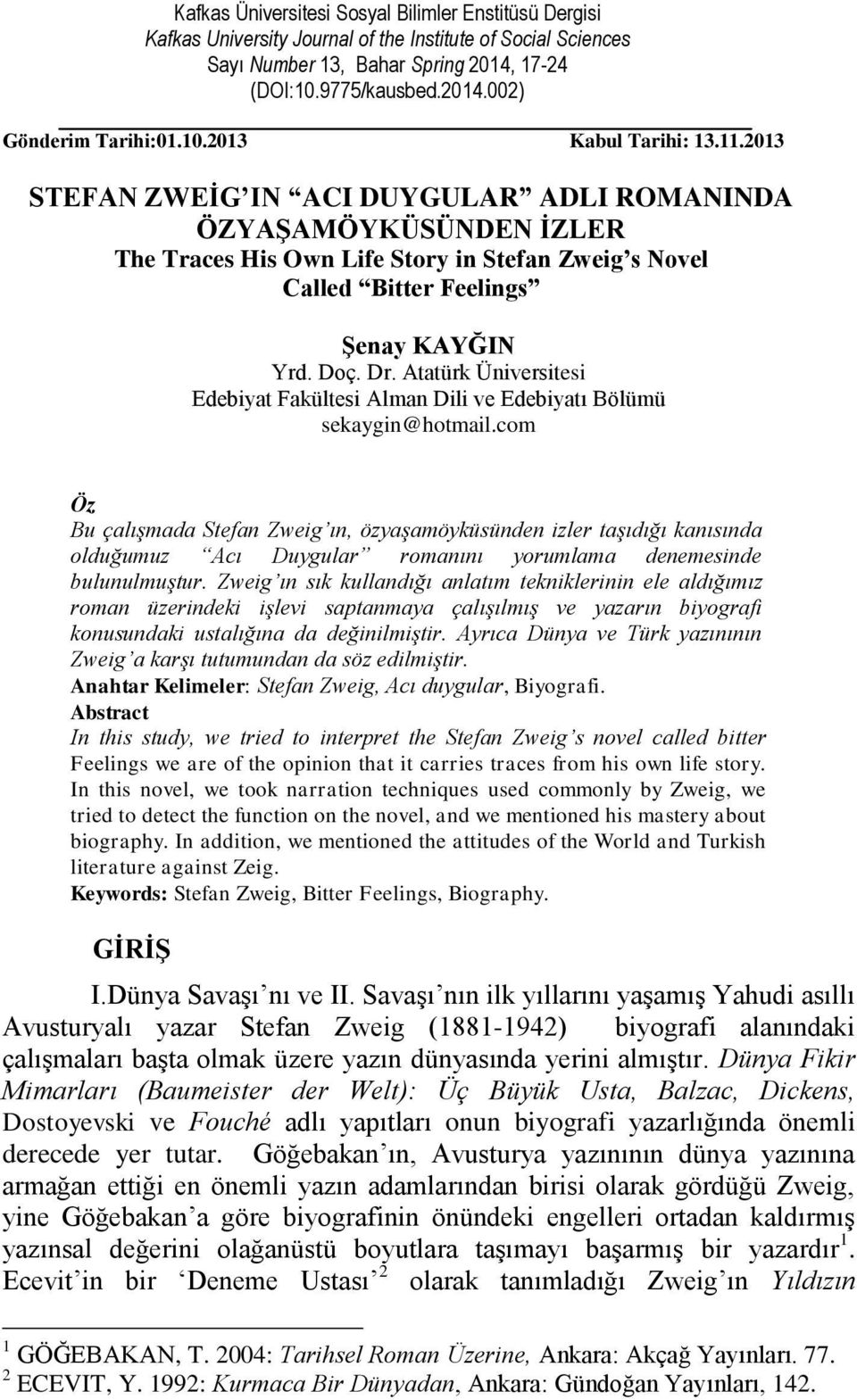 Dr. Atatürk Üniversitesi Edebiyat Fakültesi Alman Dili ve Edebiyatı Bölümü sekaygin@hotmail.