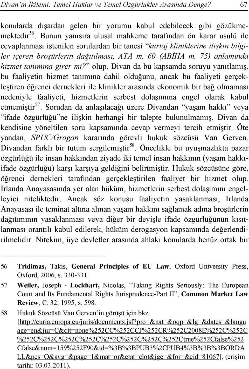 75) anlamında hizmet tanımına girer mi?