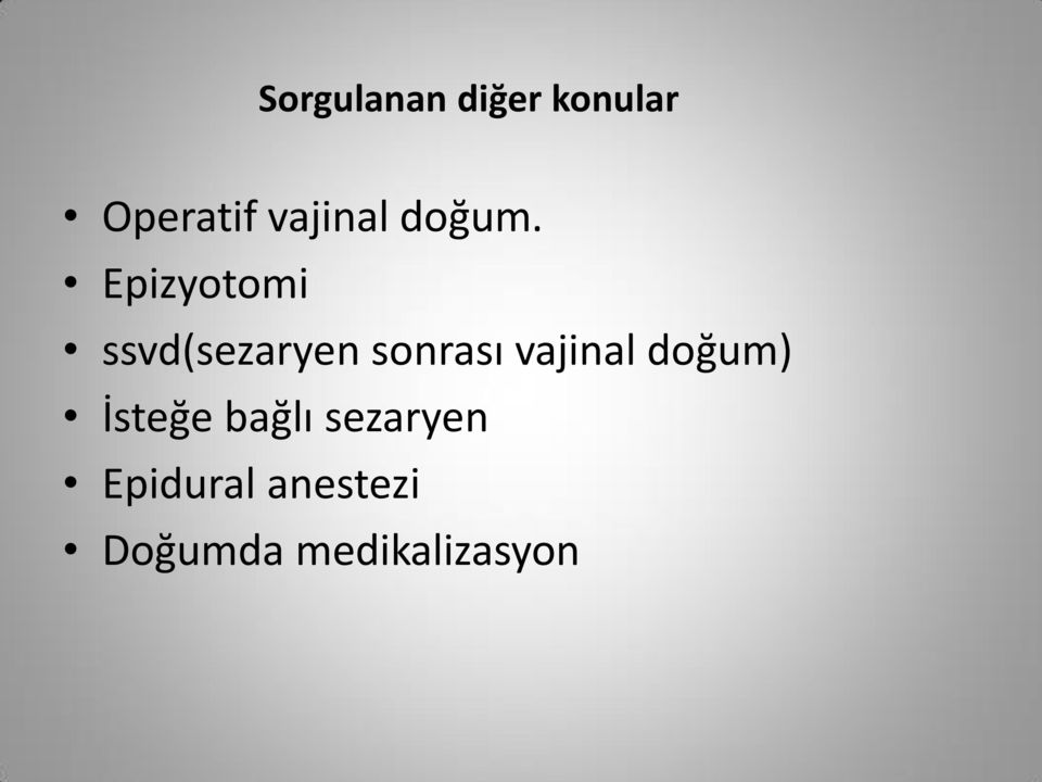 Epizyotomi ssvd(sezaryen sonrası