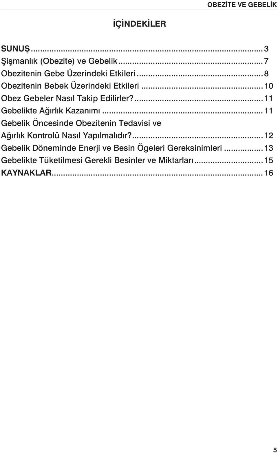 ...11 Gebelikte Ağırlık Kazanımı.