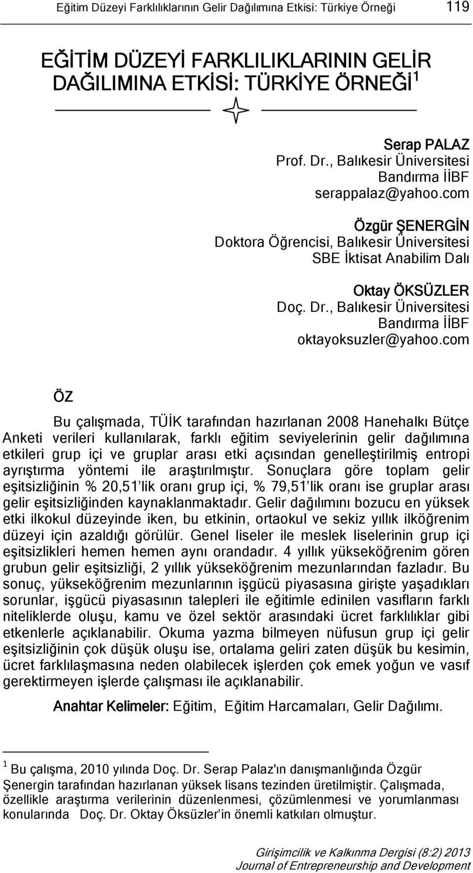 , Balıkesir Üniversitesi Bandırma İİBF oktayoksuzler@yahoo.