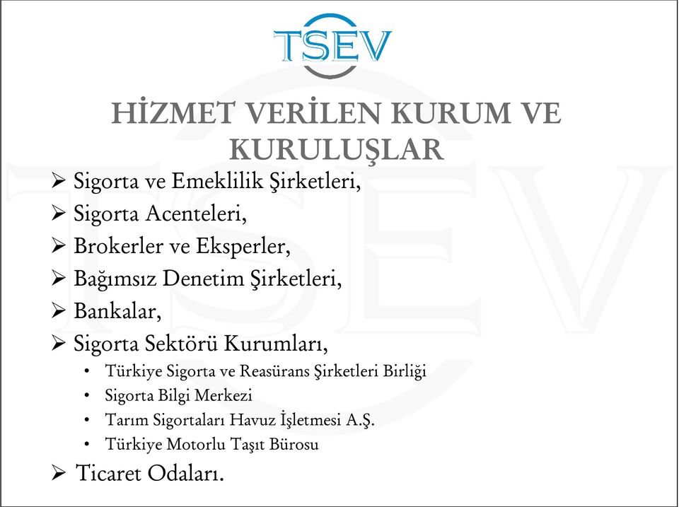 Sektörü Kurumları, Türkiye Sigorta ve Reasürans Şirketleri Birliği Sigorta Bilgi