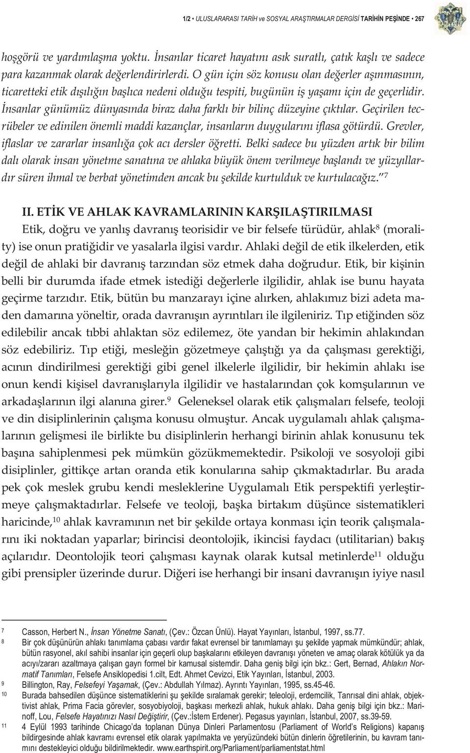 geçirilentec rübelerveedinilenönemlimaddikazançlar,insanlarnduygularniflasagötürdü.grevler, iflaslarvezararlarinsanlaçokacdersleröretti.