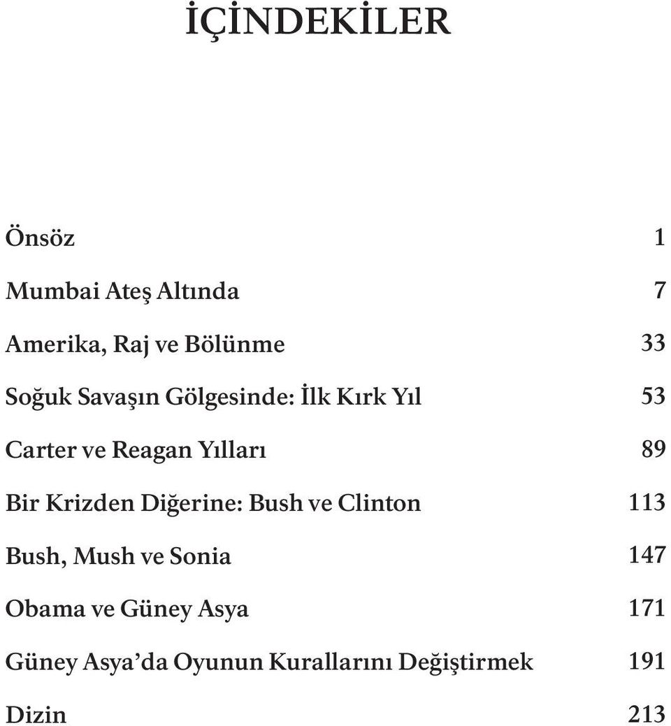 Diğerine: Bush ve Clinton Bush, Mush ve Sonia Obama ve Güney Asya Güney