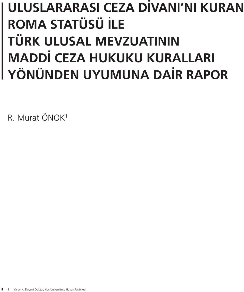 YÖNÜNDEN UYUMUNA DAİR RAPOR R.