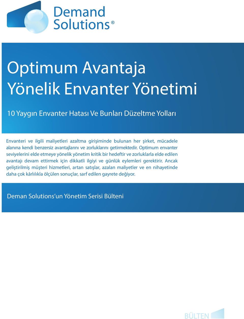 Optimum envanter seviyelerini elde etmeye yönelik yönetim kritik bir hedeftir ve zorluklarla elde edilen avantajı devam ettirmek için dikkatli ilgiyi ve