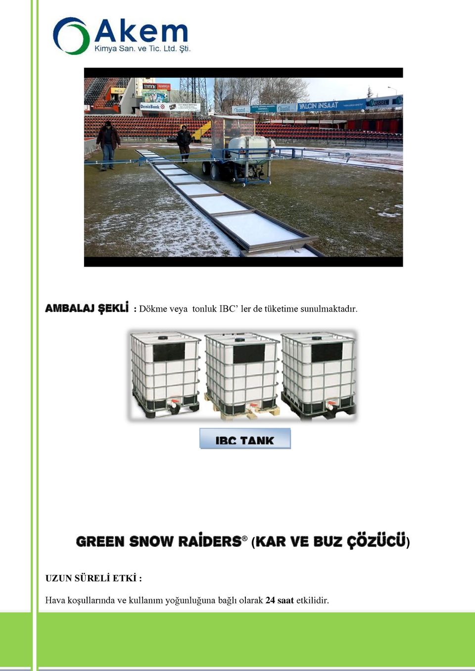 IBC TANK GREEN SNOW RAİDERS (Kar ve Buz Çözücü) UZUN
