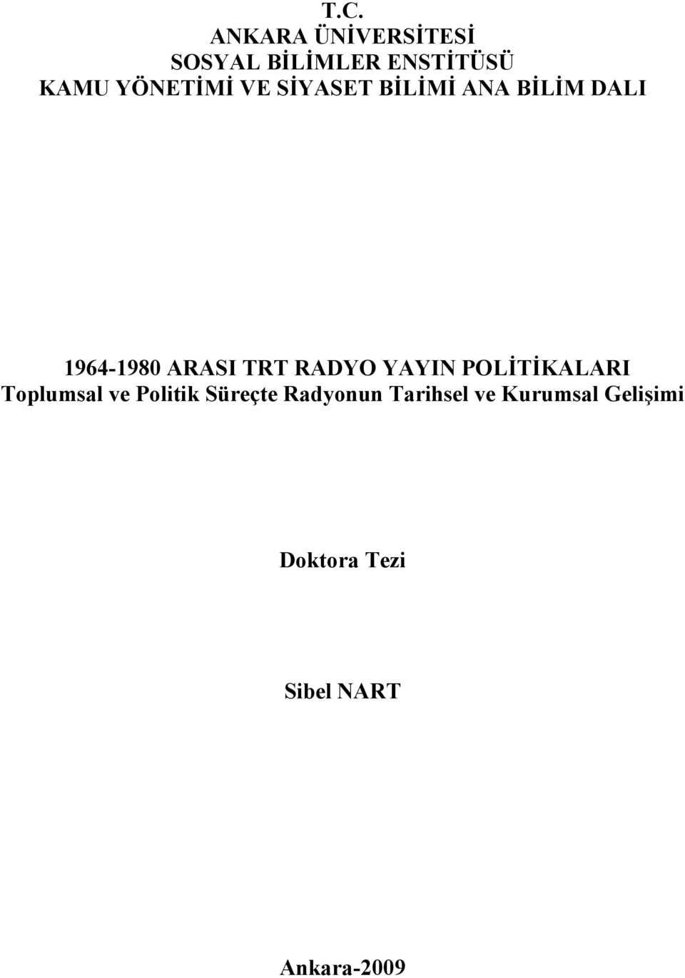 RADYO YAYIN POLİTİKALARI Toplumsal ve Politik Süreçte