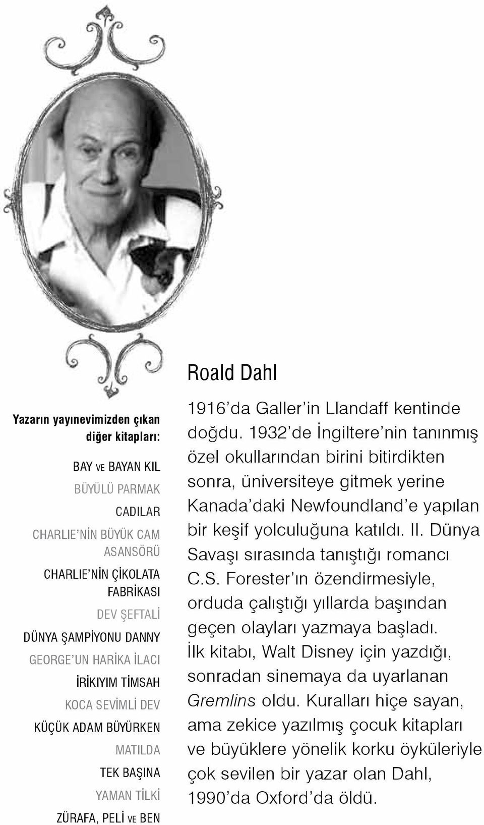 1932 de İngiltere nin tanınmış özel okullarından birini bitirdikten sonra, üniversiteye gitmek yerine Kanada daki Newfoundland e yapılan bir keşif yolculuğuna katıldı. II.