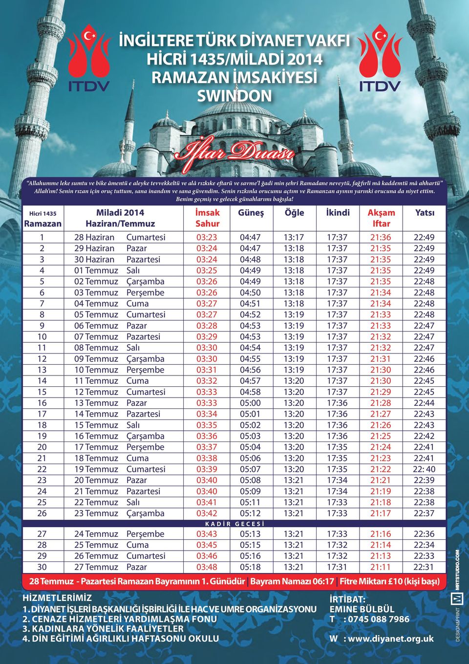 22:48 8 05 Temmuz Cumartesi 03:27 04:52 13:19 17:37 21:33 22:48 9 06 Temmuz Pazar 03:28 04:53 13:19 17:37 21:33 22:47 10 07 Temmuz Pazartesi 03:29 04:53 13:19 17:37 21:32 22:47 11 08 Temmuz Salı