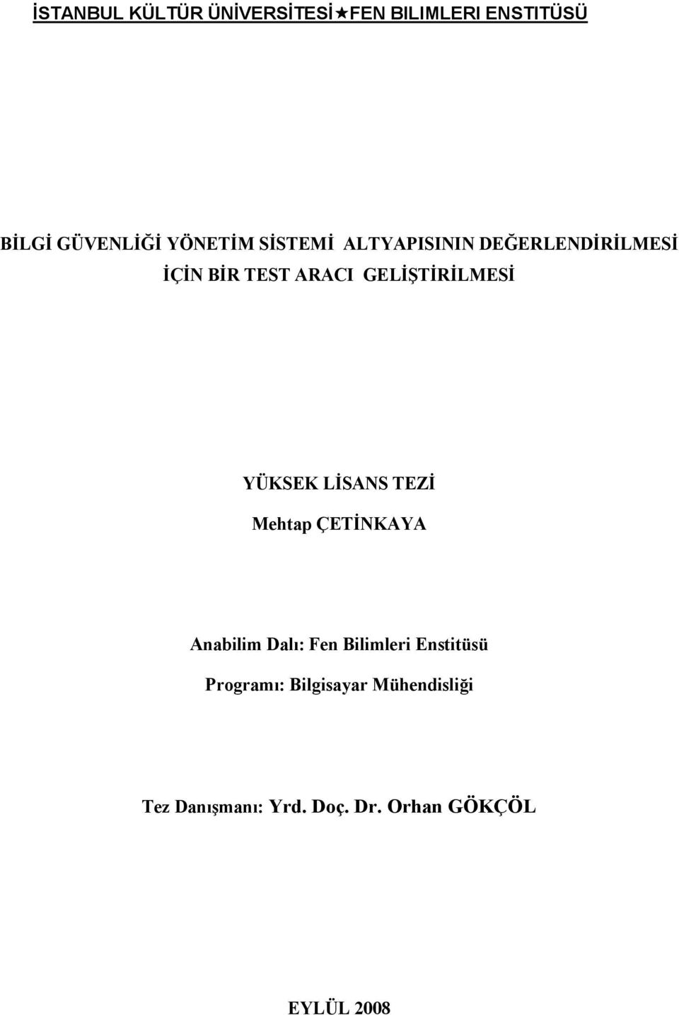 YÜKSEK LĐSANS TEZĐ Mehtap ÇETĐNKAYA Anabilim Dalı: Fen Bilimleri Enstitüsü