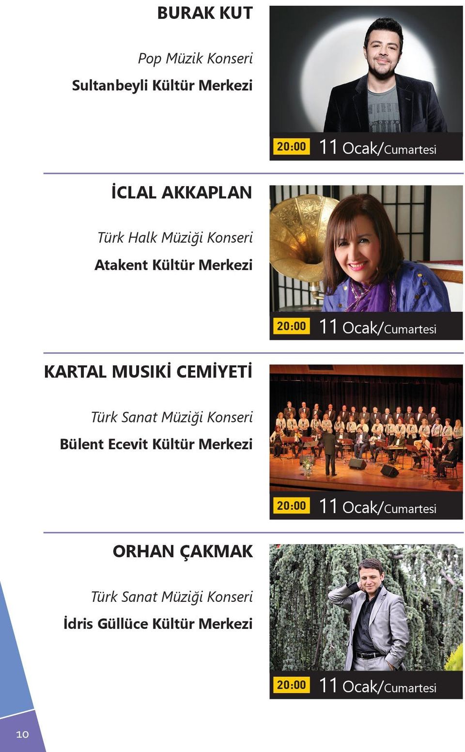 Ocak/Cumartesi KARTAL MUSIKİ CEMİYETİ Bülent Ecevit Kültür
