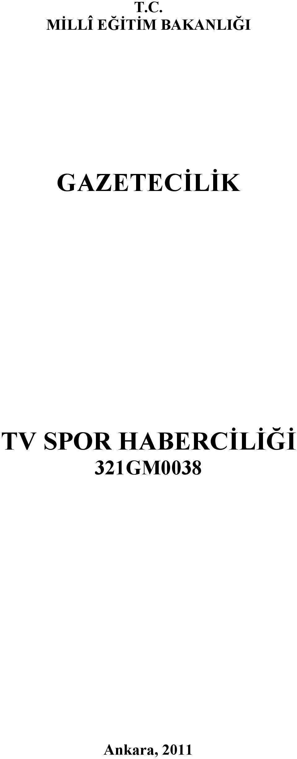 GAZETECİLİK TV SPOR