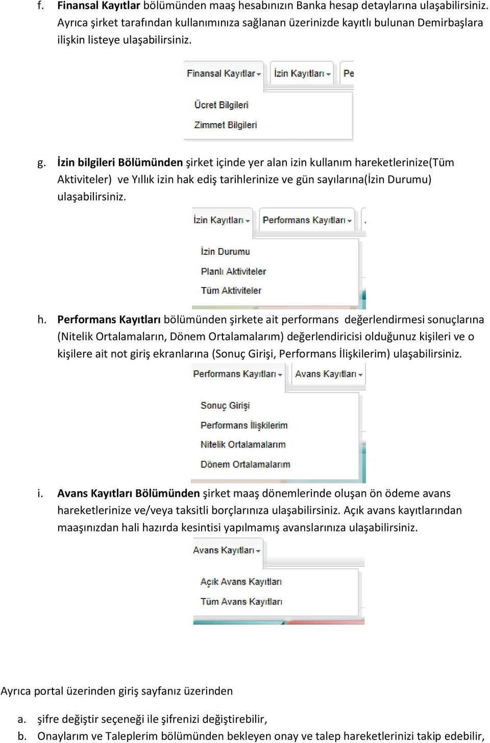 İzin bilgileri Bölümünden şirket içinde yer alan izin kullanım ha