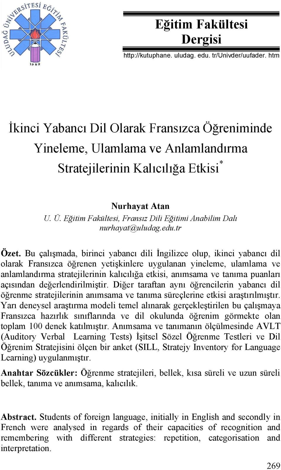 Eğitim Fakültesi, Fransız Dili Eğitimi Anabilim Dalı nurhayat@uludag.edu.tr Özet.