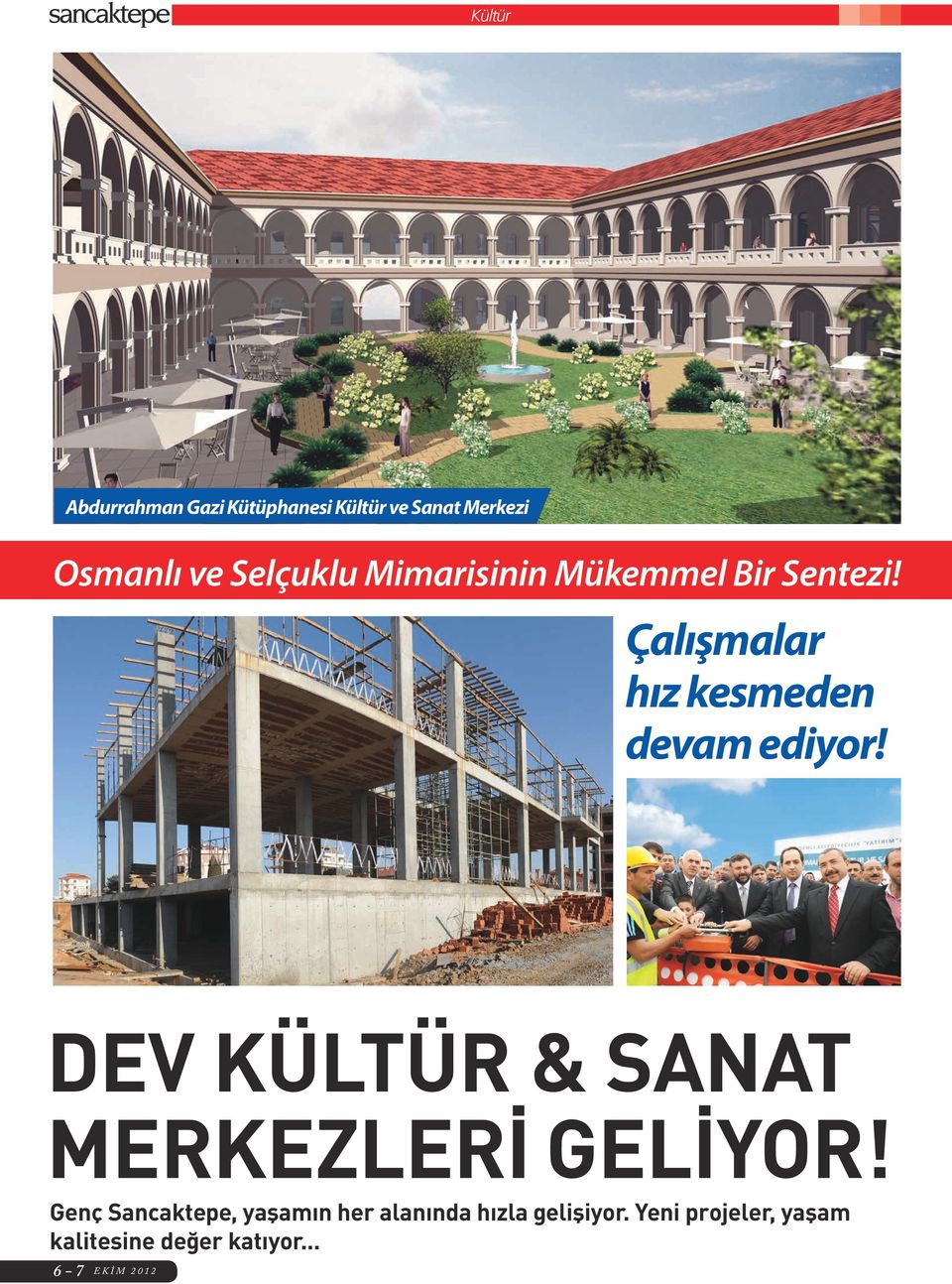 Çalışmalar hız kesmeden devam ediyor! DEV KÜLTÜR & SANAT MERKEZLERİ GELİYOR!