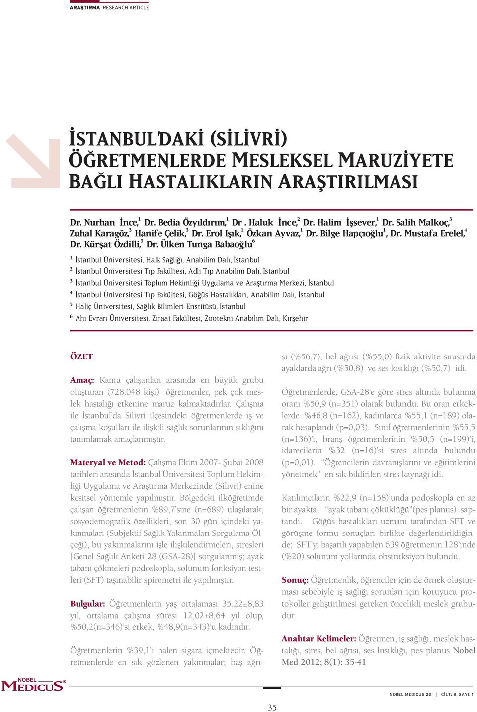 Ülken Tunga Babao lu 6 1 stanbul Üniversitesi, Halk Sa lı ı, Anabilim Dalı, stanbul 2 stanbul Üniversitesi Tıp Fakültesi, Adli Tıp Anabilim Dalı, stanbul 3 stanbul Üniversitesi Toplum Hekimli i