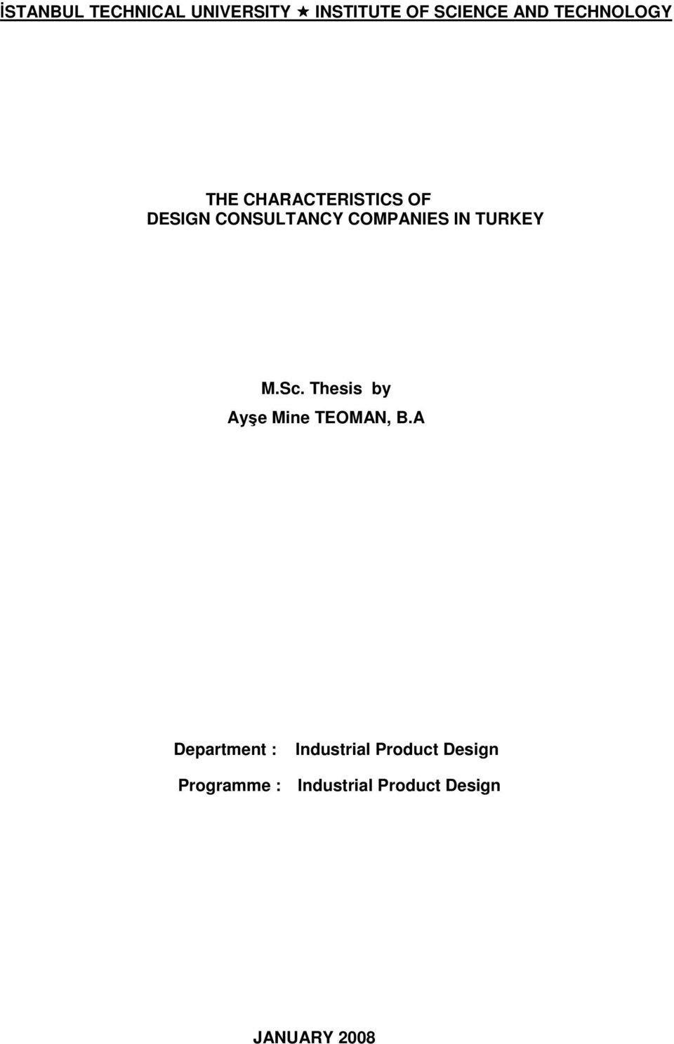 IN TURKEY M.Sc. Thesis by Ayşe Mine TEOMAN, B.