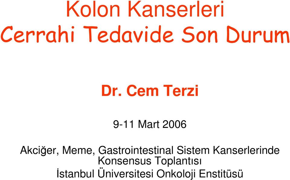 Gastrointestinal Sistem Kanserlerinde