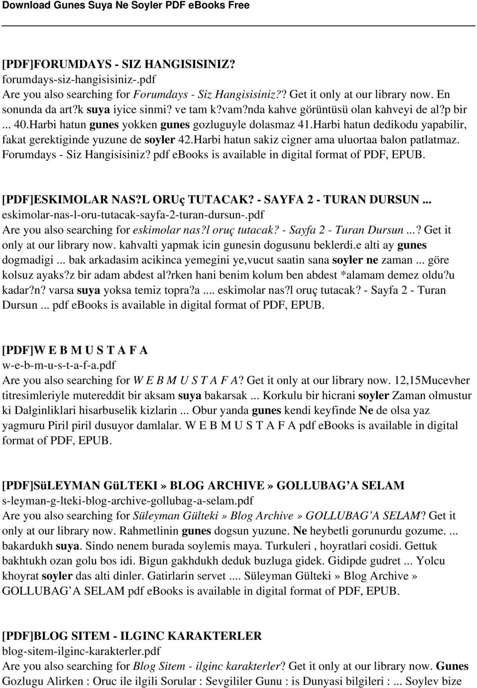 Harbi hatun sakiz cigner ama uluortaa balon patlatmaz. Forumdays - Siz Hangisisiniz? pdf ebooks is available in digital format of PDF, EPUB. [PDF]ESKIMOLAR NAS?L ORUç TUTACAK?