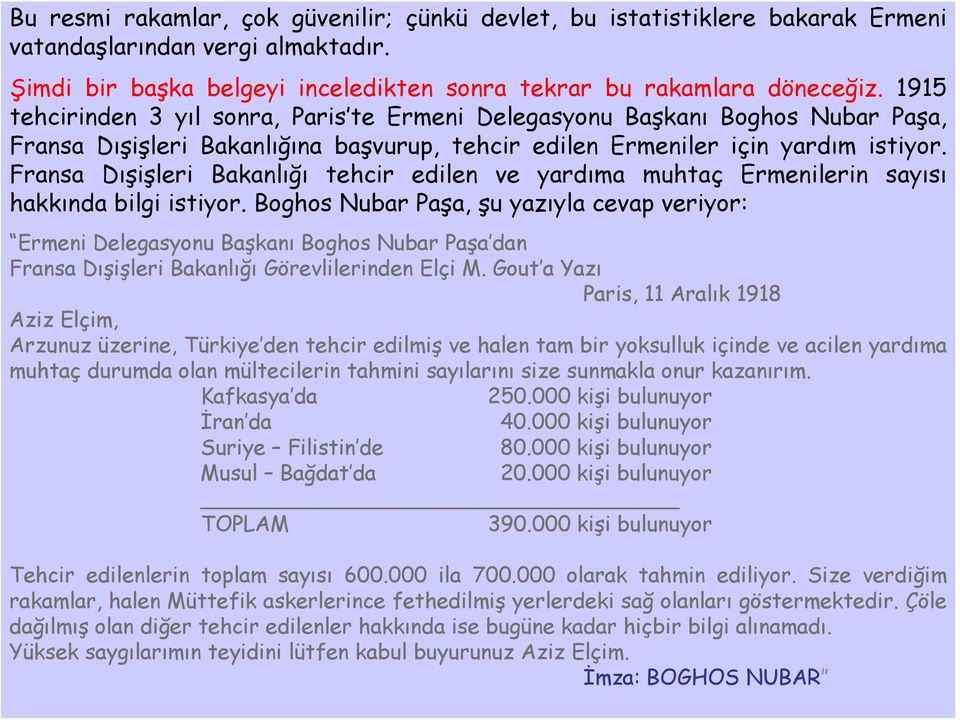 Fransa Dışişleri Bakanlığı tehcir edilen ve yardıma muhtaç Ermenilerin sayısı hakkında bilgi istiyor.