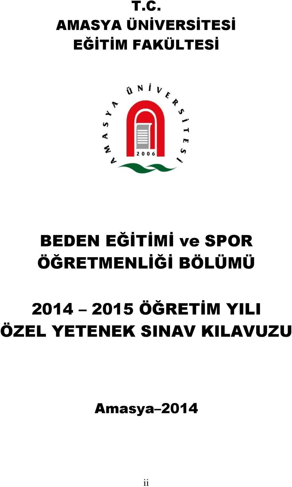 ÖĞRETMENLİĞİ BÖLÜMÜ 2014 2015 ÖĞRETİM