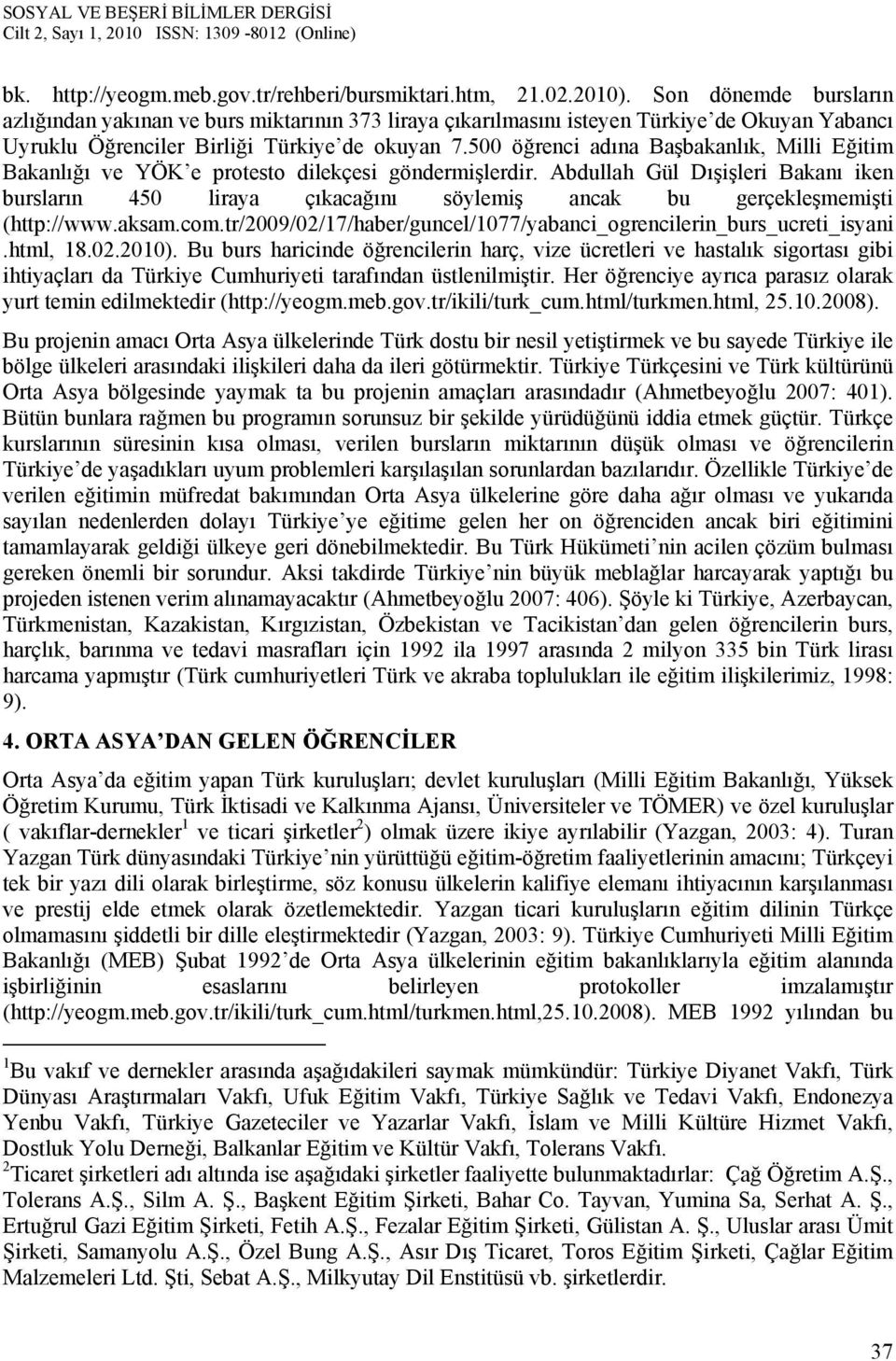 500 öğrenci adına Başbakanlık, Milli Eğitim Bakanlığı ve YÖK e protesto dilekçesi göndermişlerdir.