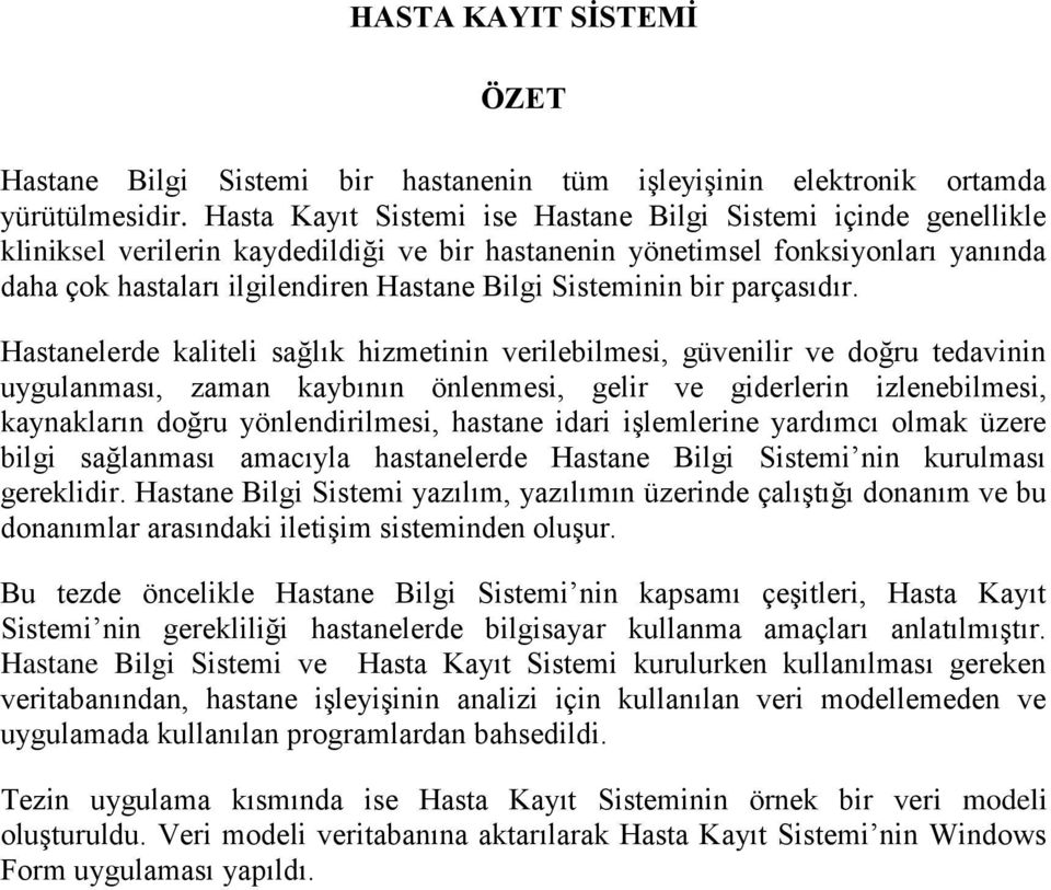 Sisteminin bir parçasıdır.