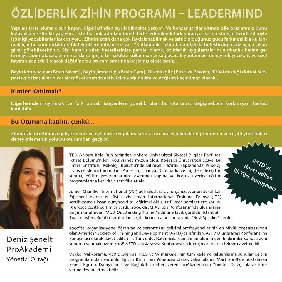 .. Zihninizden daha çok faydalanabilmek ve sahip olduğunuz gücü farkındalıkla kullanmak için bu sunumdaki pratik tekniklere ihtiyacınız var.