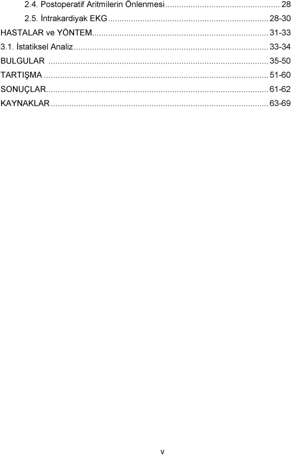 ..31-33 3.1. Đstatiksel Analiz...33-34 BULGULAR.