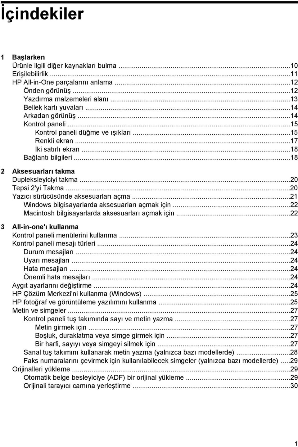 ..20 Tepsi 2'yi Takma...20 Yazıcı sürücüsünde aksesuarları açma...21 Windows bilgisayarlarda aksesuarları açmak için...22 Macintosh bilgisayarlarda aksesuarları açmak için.