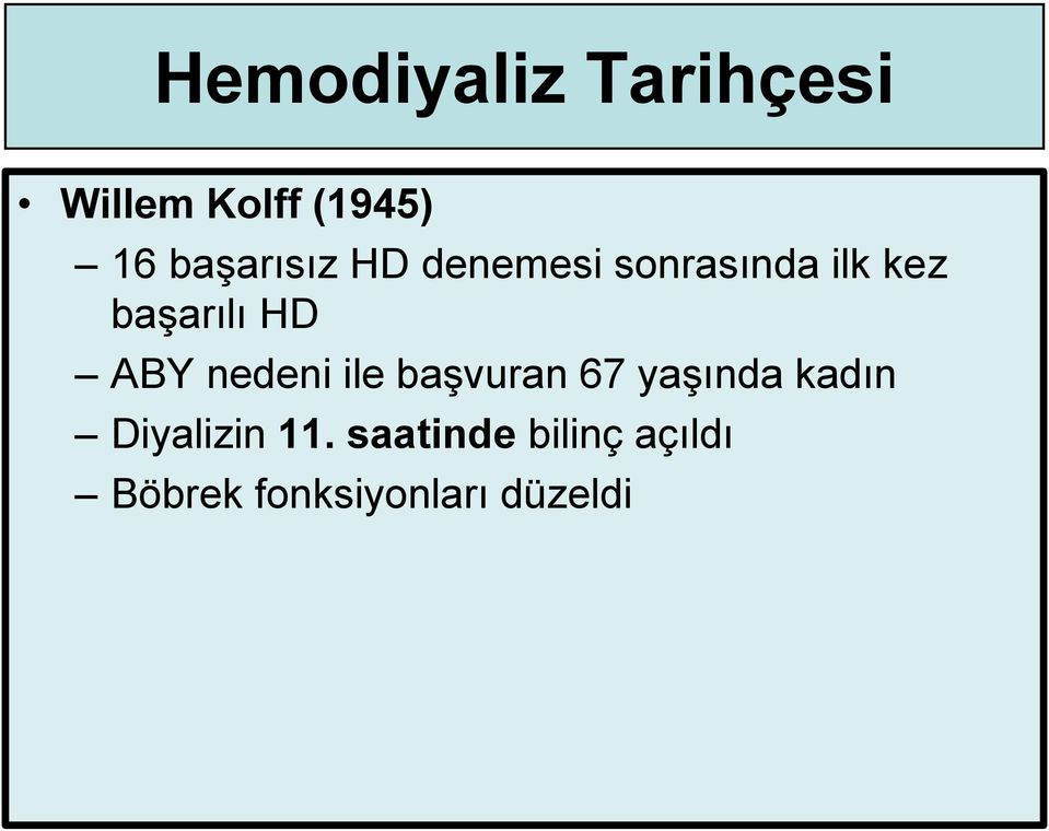 HD ABY nedeni ile başvuran 67 yaşında kadın